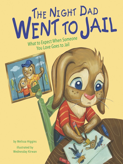 Title details for The Night Dad Went to Jail by Melissa Higgins - Available